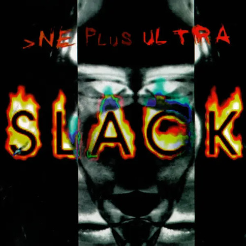 Slack plus ultra - >ne,